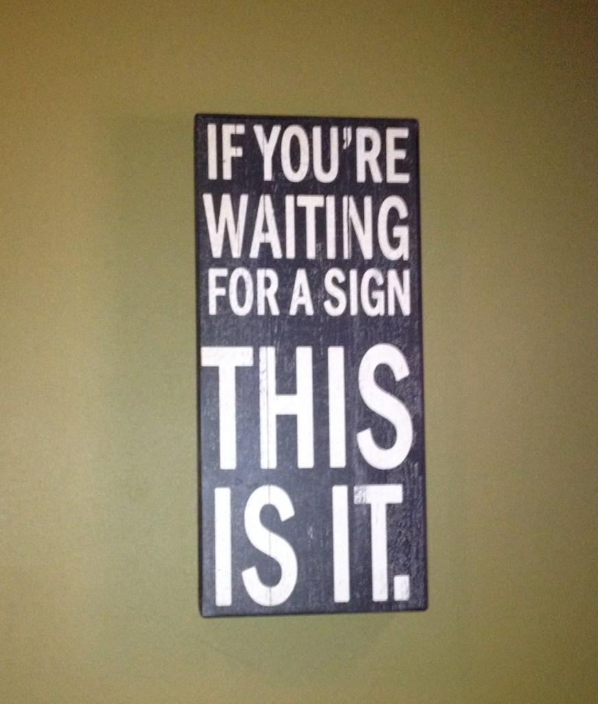 ifyourewaitingsign